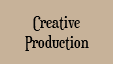  Creative Production